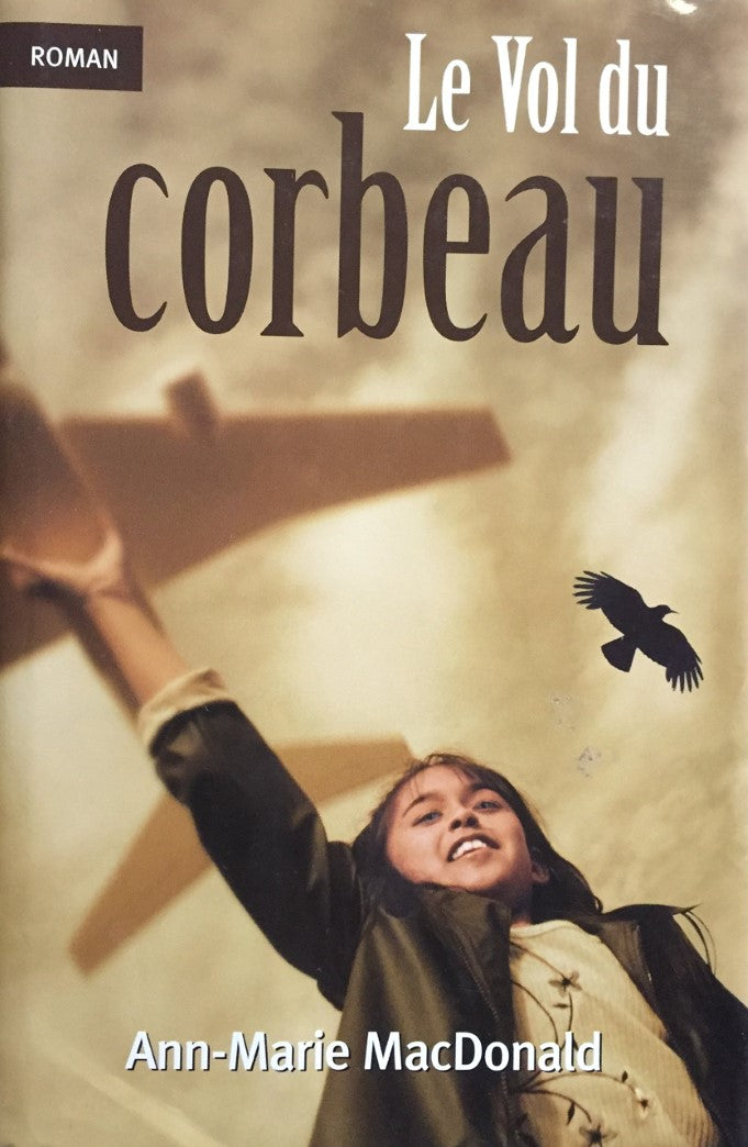 Livre La vie du corbeau - Ann-Marie MacDonald (Livre d'occasion) - ISBN 2894306857