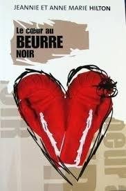 Le coeur au beurre noir - Jeanne Hilton