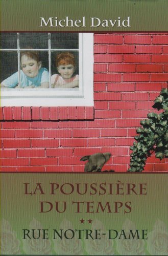 La poussière du temps # 2 : Rue Notre-Dame - Michel David