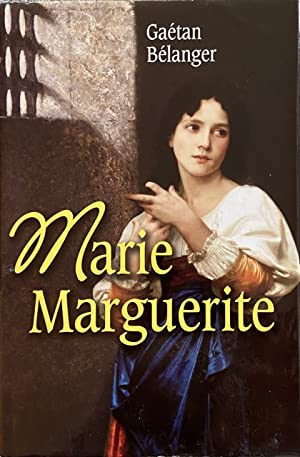 Livre Marie Marguerite (Gaétan Bélanger) (Livre d'occasion) - ISBN 2894307519