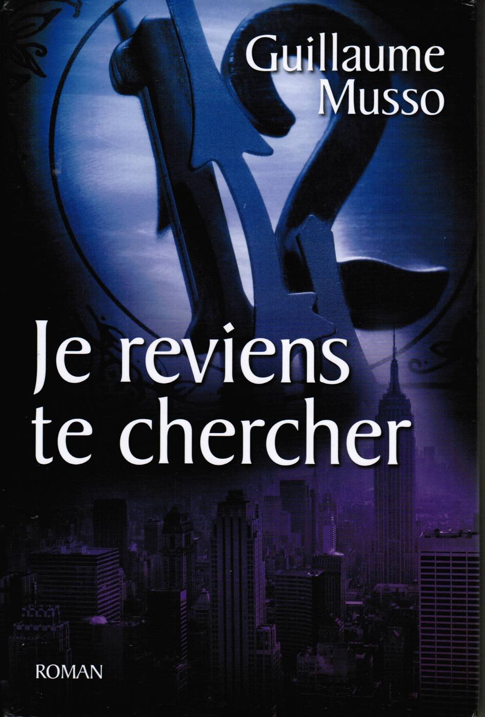 Livre Je reviens te chercher - Guillaume Musso (Livre d'occasion) - ISBN 2894308752