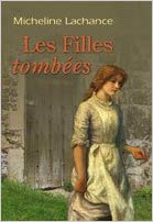 Livre Les filles tombée - Micheline Lachance (Livre d'occasion) - ISBN 2894309104