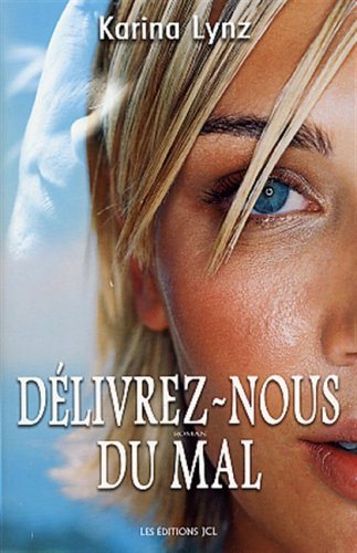 Livre Délivrez-nous du mal - Karina Lynz (Livre d'occasion) - ISBN 2894312814