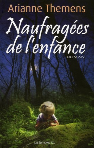 Livre Naufragés de l'enfance - Arianne Themens (Livre d'occasion) - ISBN 2894313659