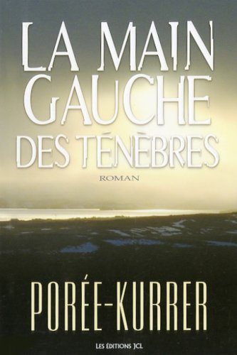 Livre La main gauche des ténèbres - Philippe Porée-Kurrer (Livre d'occasion) - ISBN 2894313810