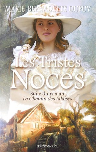 Livre Les tristes noces - Marie-Bernadette Dupuy (Livre d'occasion) - ISBN 2894313861