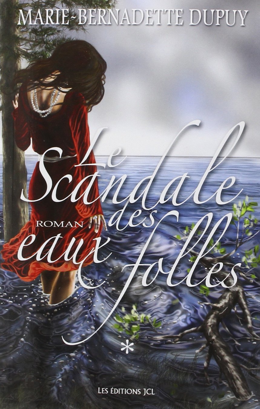 Livre Le scandale des eaux folles - Marie-Bernadette Dupuy (Livre d'occasion) - ISBN 2894315007