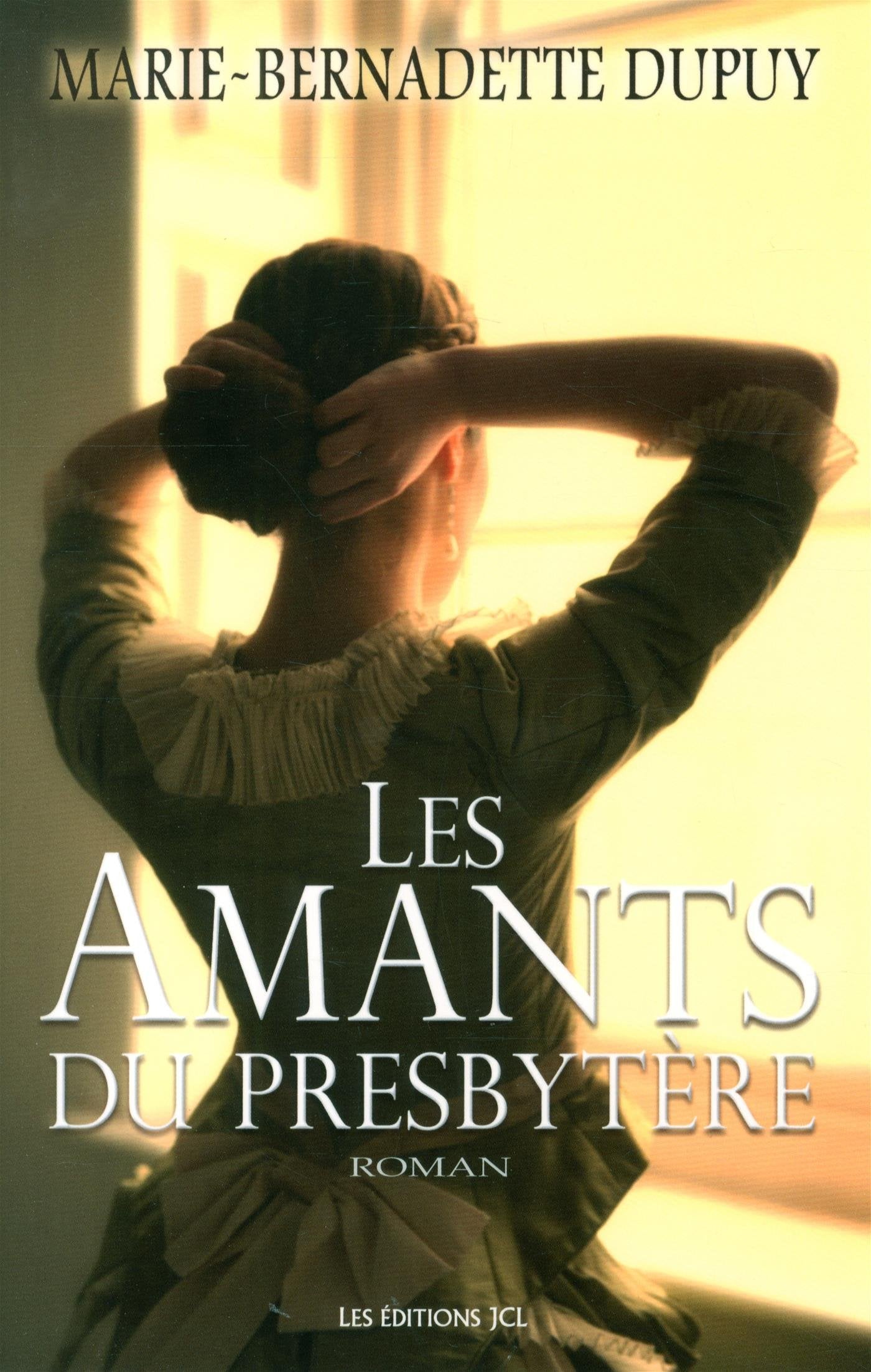 Livre ISBN 2894315066 Les amants du presbytère (Marie-Bernadette Dupuy)