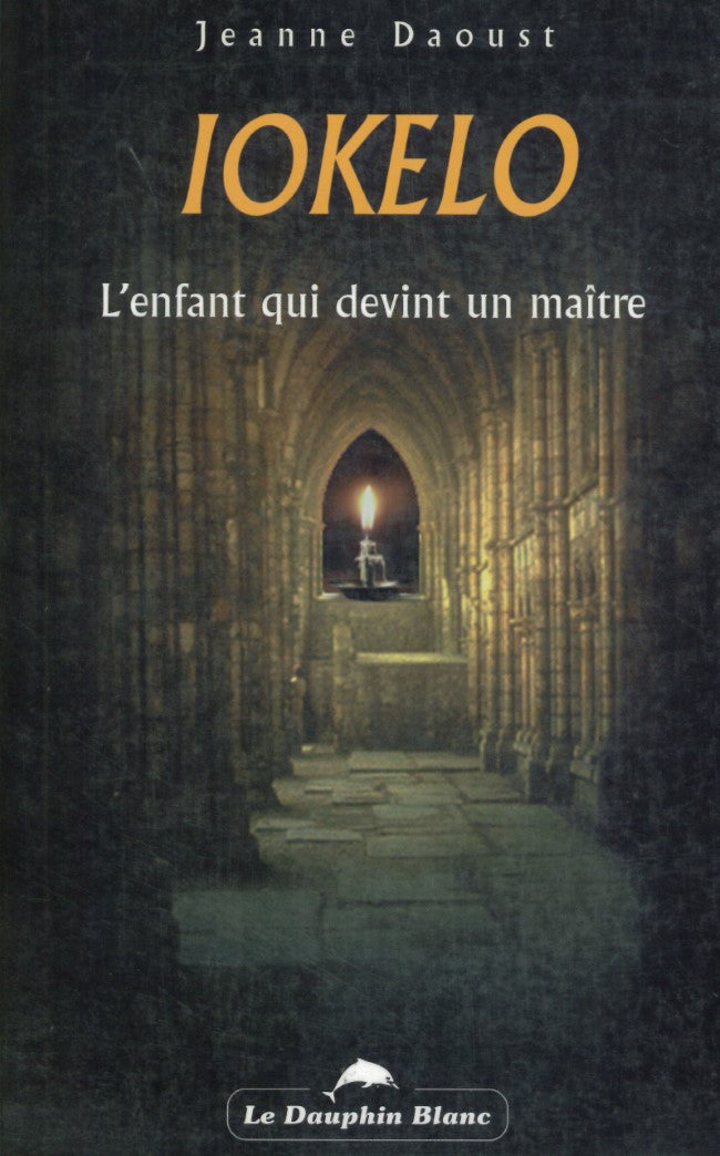 Livre Iokelo : L'enfant qui devint un maître - Jeanne Daoust (Livre neuf) - ISBN 2894360584