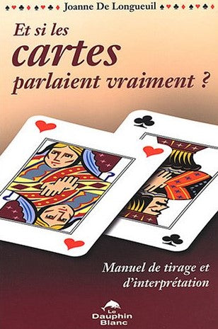 Livre Et si les cartes parlaient vraiment? - Joanne De Longueuil (Livre d'occasion) - ISBN 289436...