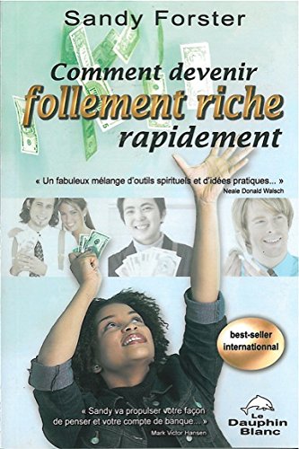 Livre Comment devenir follement riche rapidement - Sandy Forster (Livre d'occasion) - ISBN 289436...