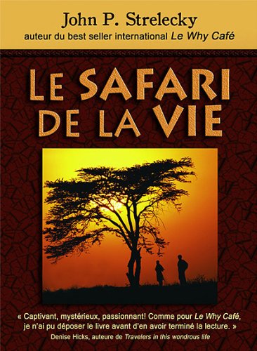 Le safari de la vie - John P. Strelecky