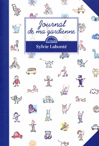 Livre Journal de ma gardienne - Sylvie Labonté (Livre neuf) - ISBN 2894403739