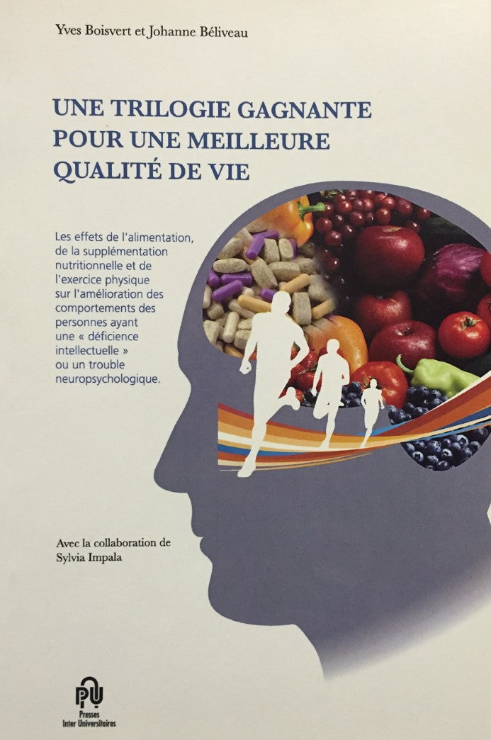 Livre Une trilogie gagnante pour une meilleure qualité de vie: Les effets de l'alimentation, de l...