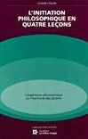 Livre L'initiation philosophique en quatre leçons - Claude Collin (Livre d'occasion) - ISBN 28944...