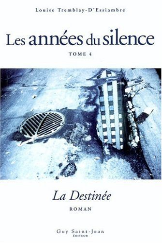 Livre La destinée - Louise Tremblay-D'Essiambre (Livre d'occasion) - ISBN 2894550995