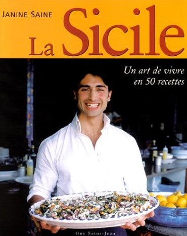 Livre La Sicile : Un art de vivre en 50 recettes (Janine Saine) (Livre d'occasion) - ISBN 2894551207