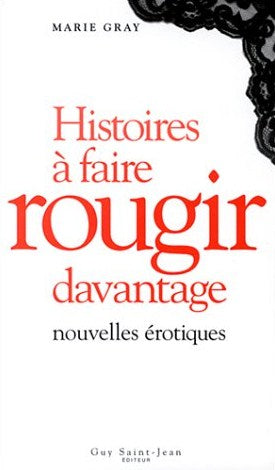 Livre Nouvelles histoires à faire rougir davantage - Marie Gray (Livre d'occasion) - ISBN 289455124X
