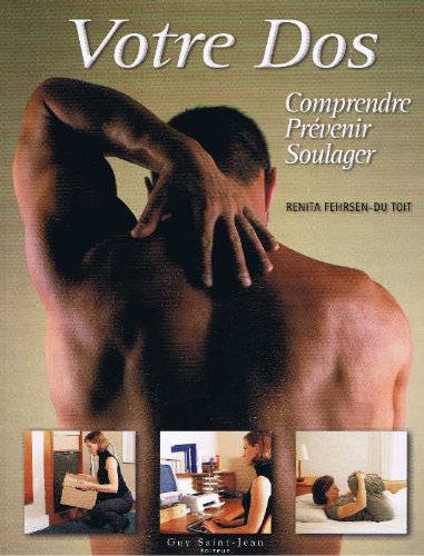 Livre Votre dos : Comprendre, prévenir, soulager - Renita Fehrsen-Du Toit (Livre d'occasion) - IS...