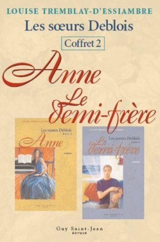 Les soeurs Deblois # 3 et 4 : Les Soeurs Deblois (Coffret #2) - Louise Tremblay-D'Essiambre
