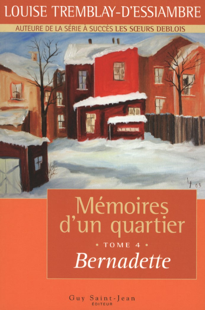 Mémoires d'un quartier # 4 : Bernadette - Louise Tremblay-D'Essiambre