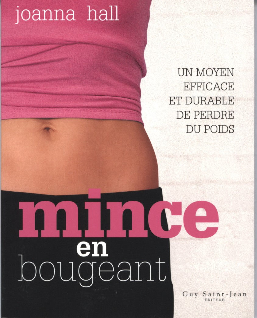 Livre Mince en Bougeant : un moyen efficace et durable de perdre du poids - Joanna Hall (Livre ne...
