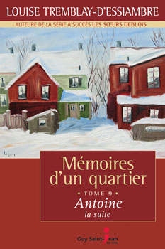Livre Mémoires d'un quartier # 9 : Antoine (La suite) (Louise Tremblay-D'Essiambre) (Livre...