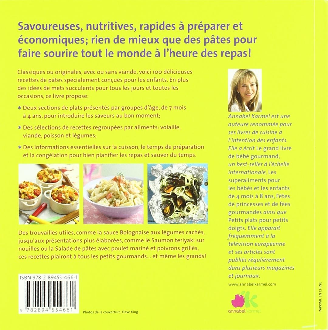 Livre 100 Plats de pâtes pour petits gourmands - Annabel Karmel (Livre neuf) - ISBN 2894554664