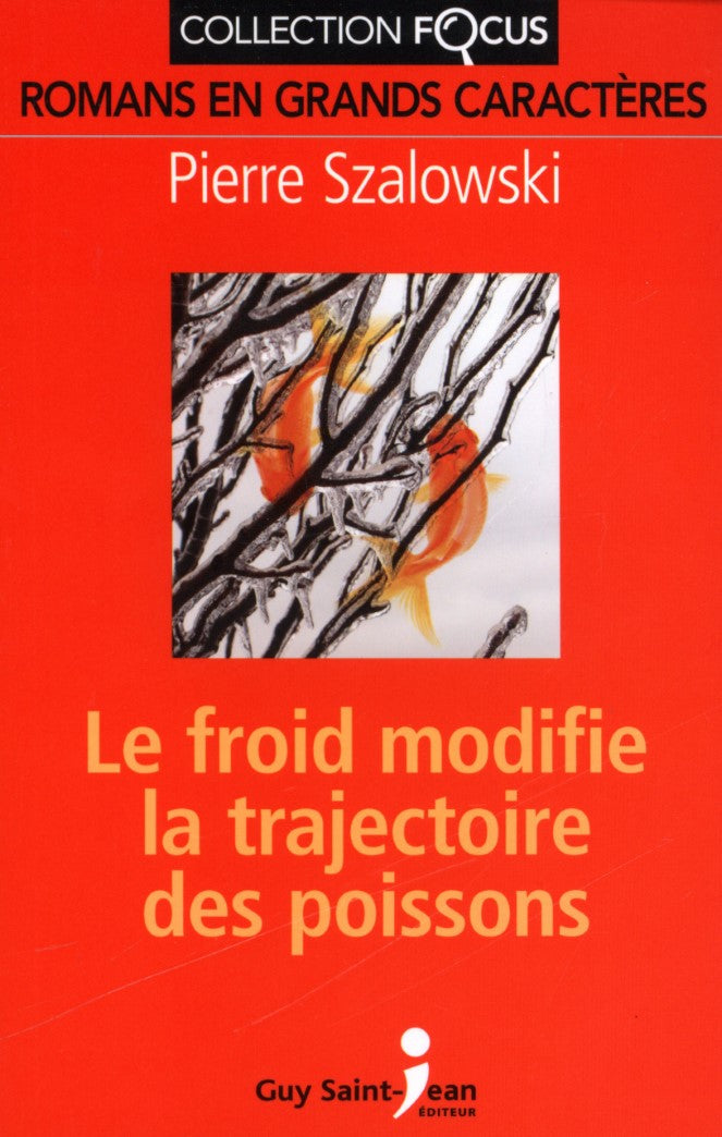 Livre Le froid modifie la trajectoire des poissons (En grands caractères) - Pierre Szalowski (Liv...