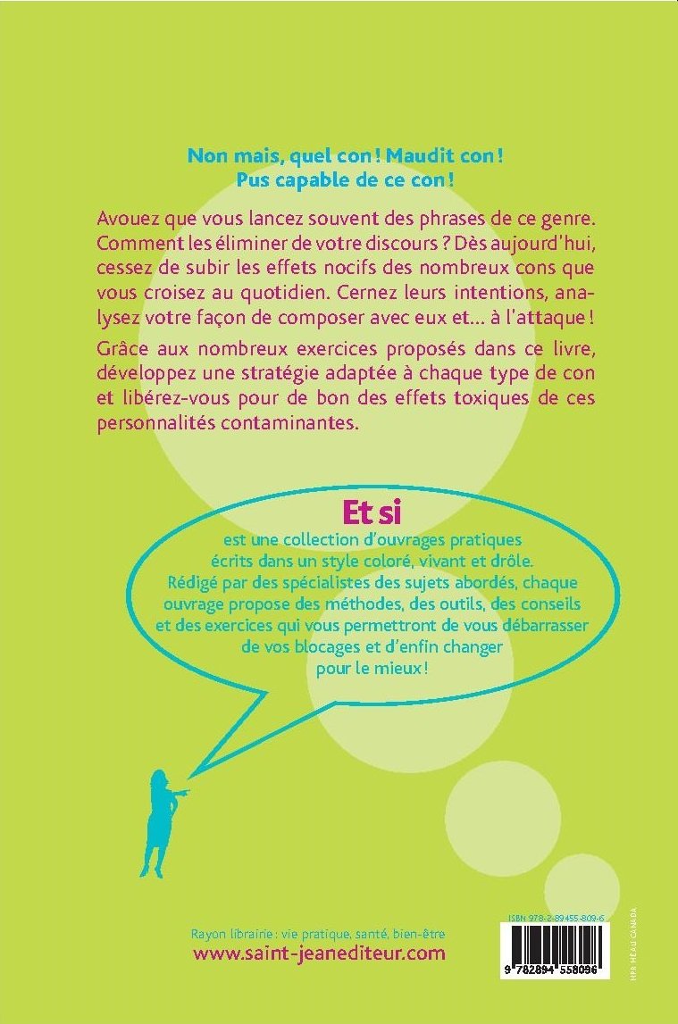 Livre Et si je supportais mieux les cons ! : Personnalités difficiles (mode d'emploi) (Bruno...