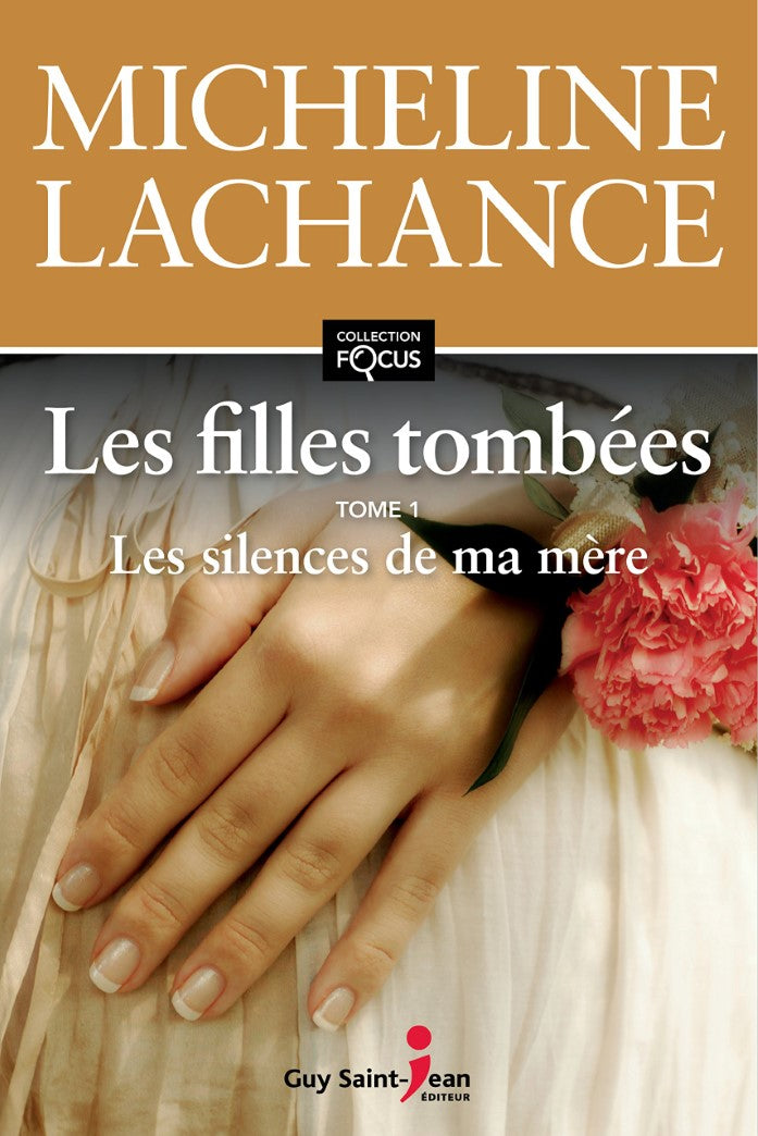 Livre Les filles tombées # 1 : Les silences de ma mère (Collection Focus) (Micheline Lachance)...