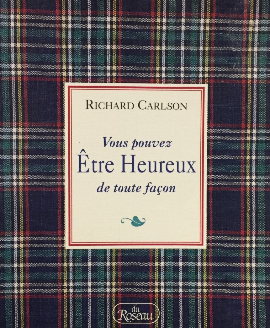 Livre Vous pouvez être heureux de toute façon (Richard Carlson) (Livre d'occasion) - ISBN 2894660170