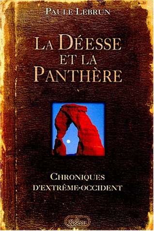 Livre La déesse et la panthère : chroniques d'extrême-Occident - Paule Lebrun (Livre neuf) - ISBN...