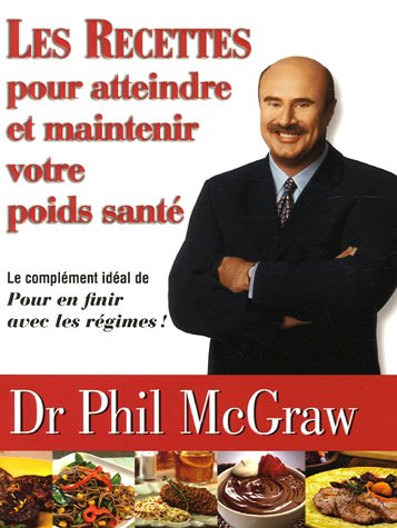 Livre Les recettes pour atteindre et maintenir votre poids santé - Dr Phil McGraw (Livre d'occasi...
