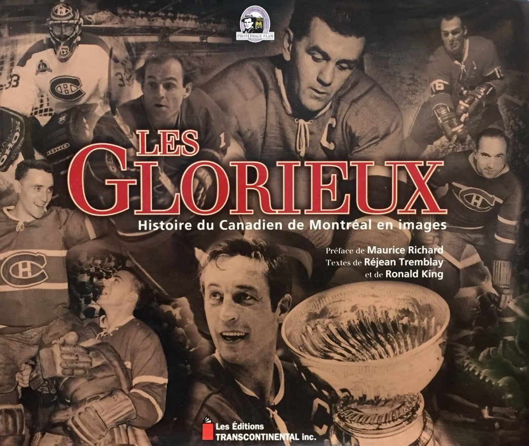 Livre Les Glorieux : Histoire du Canadien de Montréal en images (Maurice Richard, Réjean...