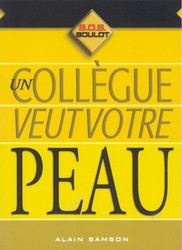 Livre SOS Boulot # 3 : Quand un collègue veut votre peau (Alain Samson) (Livre d'occasion) -...