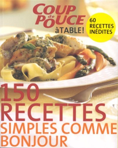 150 Recettes simples comme bonjour