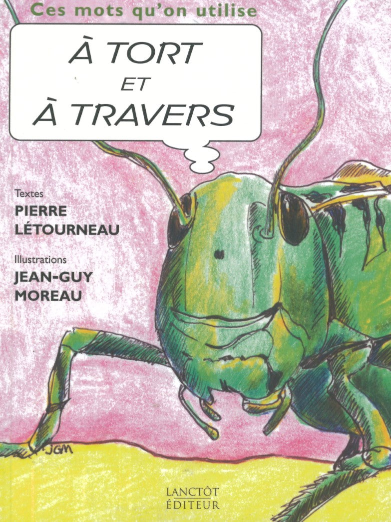 Livre À tort et à travers - Pierre Létourneau (Livre d'occasion) - ISBN 2894852975