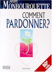 Livre Commen pardonner ? (Jean Monbourquette) (Livre d'occasion) - ISBN 2895071454