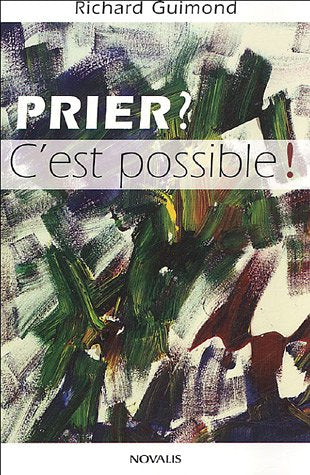 Livre Prier? C'est possible ! - Richard Guimond (Livre neuf) - ISBN 2895076154