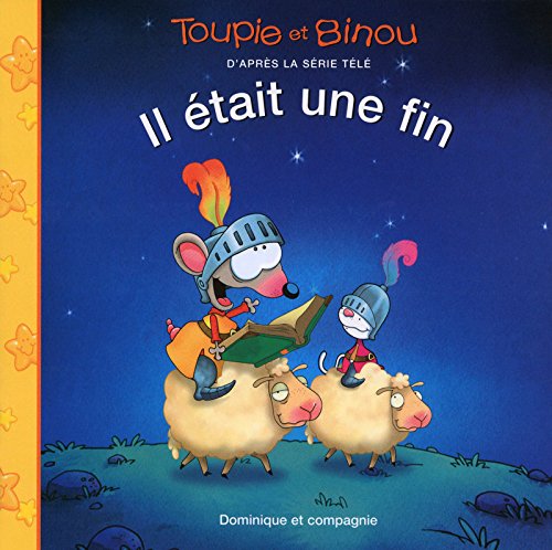 Toupie et Binou : Il était une fin - Dominique Jolin
