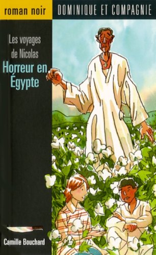 Livre Horreur en Égypte - Camille Bouchard (Livre neuf) - ISBN 2895126216