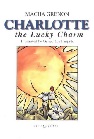 Livre Charlotte, the Lucky Charm - Macha Grenon (Livre d'occasion) - ISBN 2895170223