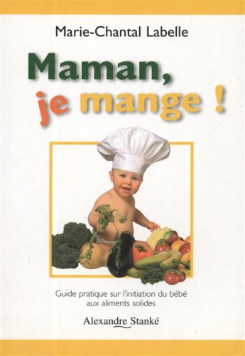 Livre Maman je mange ! - Marie-Chantal Labelle (Livre d'occasion) - ISBN 2895170444