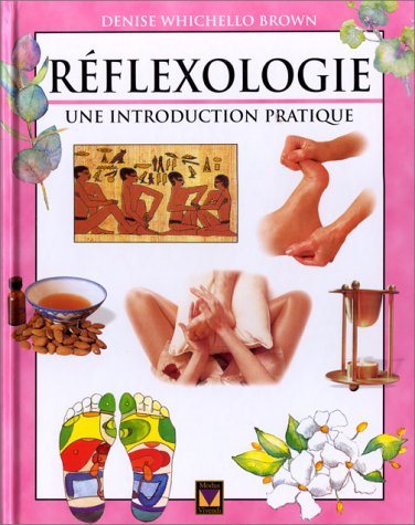 Livre Réflexologie : une introduction pratique (Denise Whichello Brown) (Livre d'occasion) -...