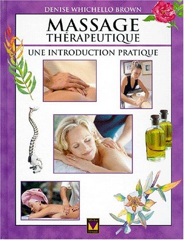 Livre Massage thérapeutique : une introduction pratique - Denise Whichello Brown (Livre d'occasio...