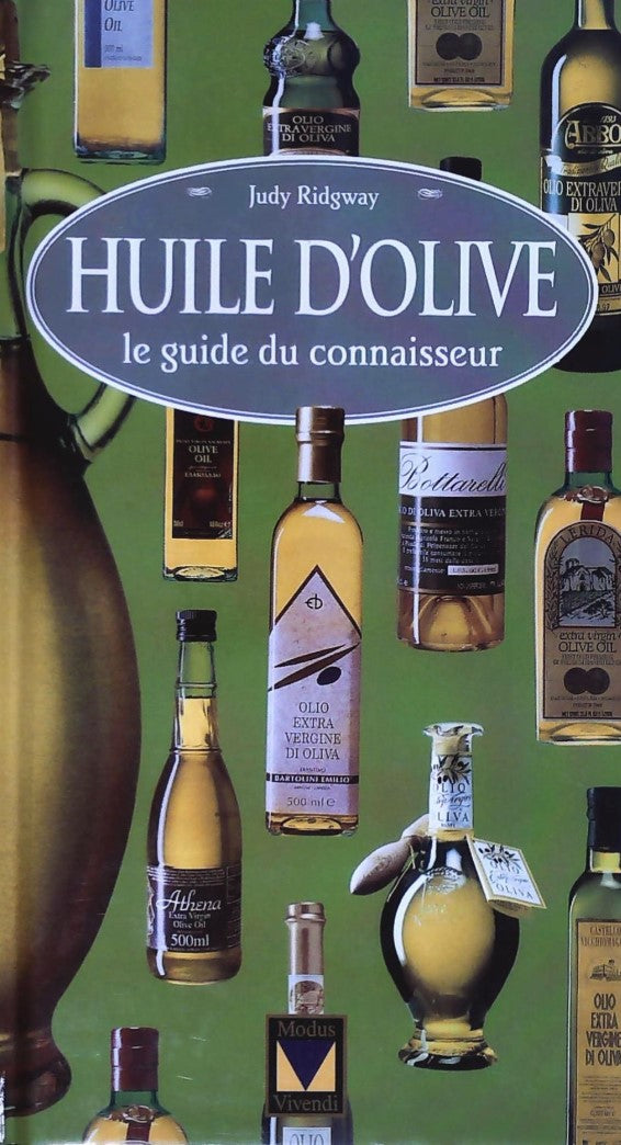 Livre Huile d'olive : Le guide du connaisseur - Judy Ridgway (Livre neuf) - ISBN 2895231273