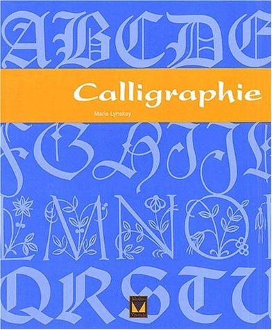 Livre Calligraphie - Marie Lynskey (Livre d'occasion) - ISBN 2895231338