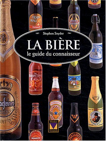 Livre La bière : le guide du connaisseur - Stephen snyder (Livre neuf) - ISBN 2895232156