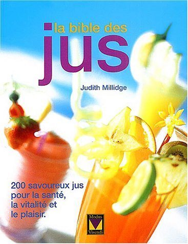 Livre La bible des jus - Judith Millidge (Livre d'occasion) - ISBN 2895232180